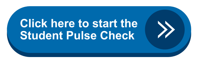 Click here to start the Student Pulse Check